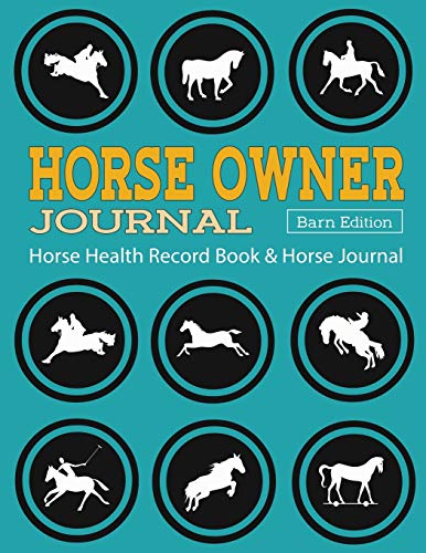 Horse Health Record Book & Horse Journal [Barn Edition]