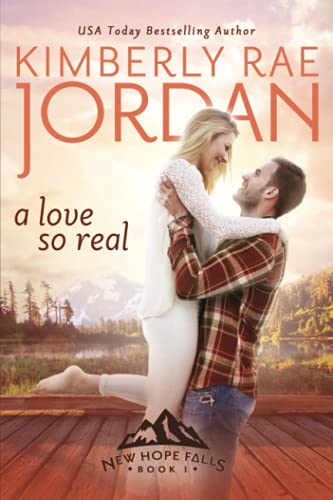 A Love So Real: A Christian Romance (New Hope Falls)
