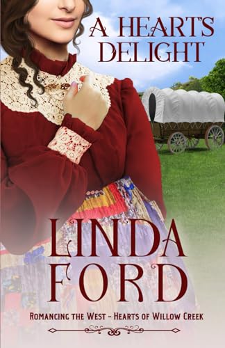 A Heart's Delight: Hearts of Willow Creek (Romancing the West)