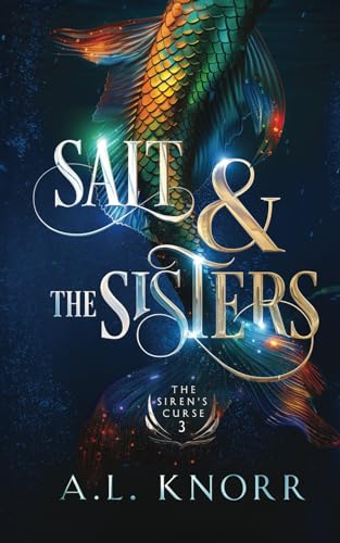 Salt & the Sisters, The Siren's Curse, Book 3
