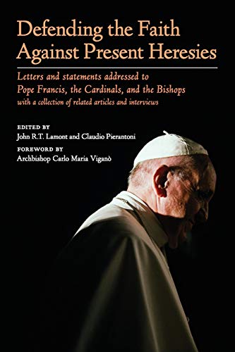Defending the Faith Against Present Heresies