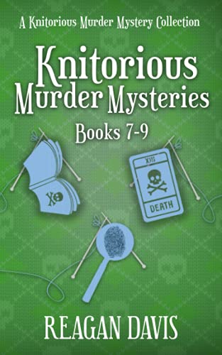 Knitorious Murder Mysteries Books 7-9