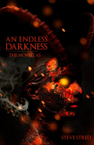 An Endless Darkness: The Novellas