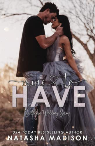 Mine To Have (Southern Weddings)