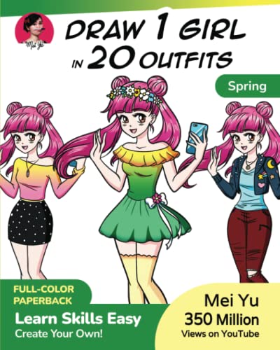 Draw 1 Girl in 20 Outfits - Spring: Learn how to make OCs for anime, comics, cartoons, & manga - Clothing, outfit, & fashion design (Draw 1 in 20)