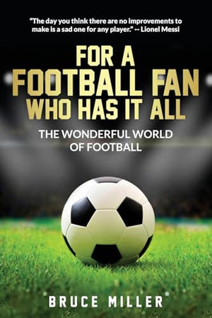 For a Football Fan Who Has it All