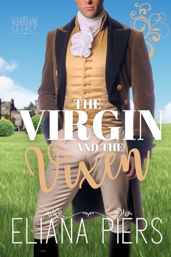 The Virgin and the Vixen: A Steamy Historical Romance Novelette (The Ashbourne Legacy)
