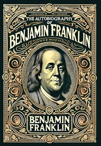 The Autobiography of Benjamin Franklin (Collector's Edition) (Laminated Hardback with Jacket)