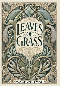 Leaves of Grass (Collector's Edition) (Laminated Hardback with Jacket) 