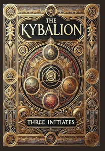 The Kybalion (Collector's Edition) (Laminated Hardback with Jacket) 