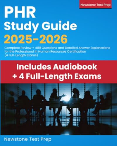 PHR Study Guide 2026-2027: Complete Review + 3105 Questions and Detailed Answer Explanations for the Professional in Human Resources Certification (27 Full-Length Exams)
