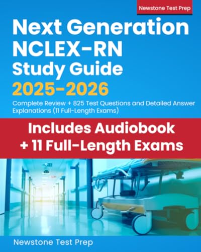 Next Generation NCLEX-RN Study Guide 2025-2026: Complete Review + 3000 ...