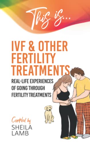 This is IVF and other Fertility Treatments