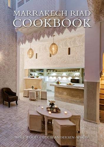 MARRAKECH RIAD COOKBOOK