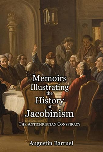 Memoirs Illustrating the History of Jacobinism - Part 1