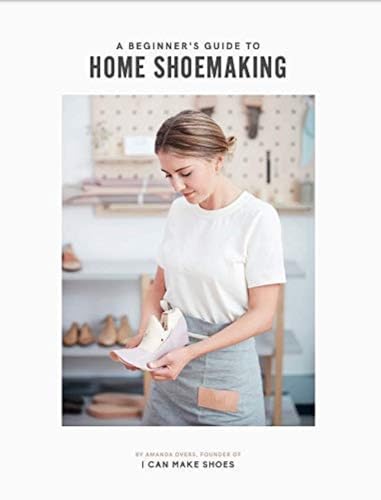 A Beginner's Guide to Home Shoemaking