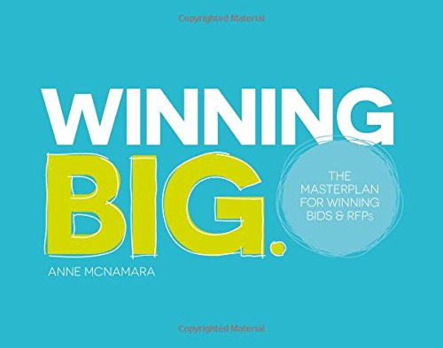 Winning Big. The Masterplan for Winning Bids & RFPs