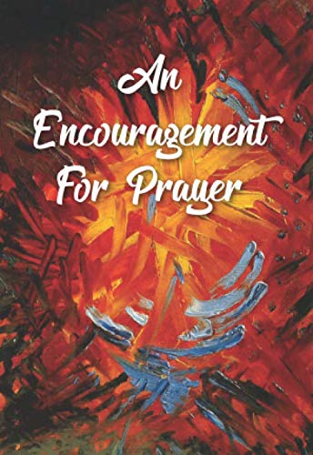 An Encouragement for Prayer