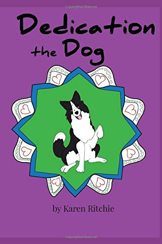 Dedication The Dog: The Treasury of Life Book 8 (The Treasury of Life Complete Series)