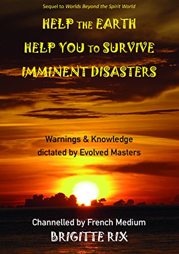 Help The Earth Help You To Survive Imminent Disasters
