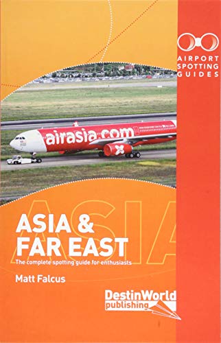 Airport Spotting Guides Asia & Far East