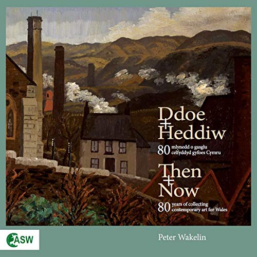 Then + Now / Ddoe + Heddiw