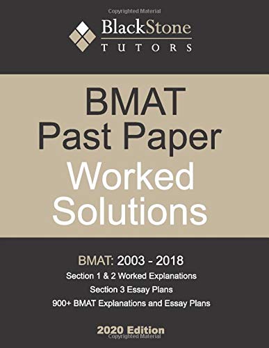 BMAT Past Paper Worked Solutions: 2003 - 2018