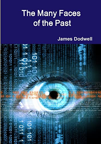 The Many Faces of the Past