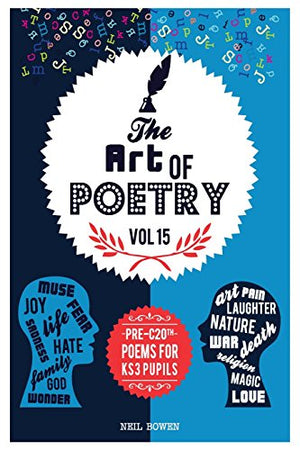 Art of Poetry: Pre C20th poems for KS3: Volume 15