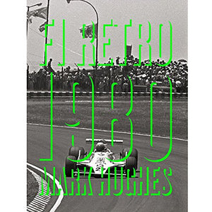 F1 Retro: 1980 by Mark Hughes