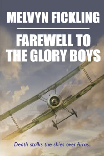 Farewell to the Glory Boys: A Battle of Arras Novel