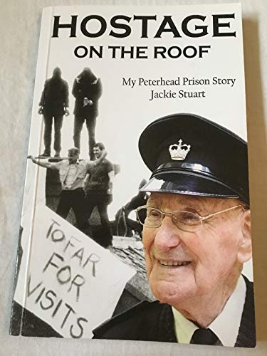 Hostage on the Roof: My Peterhead Prison Story