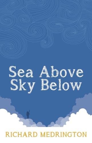 Sea Above Sky Below