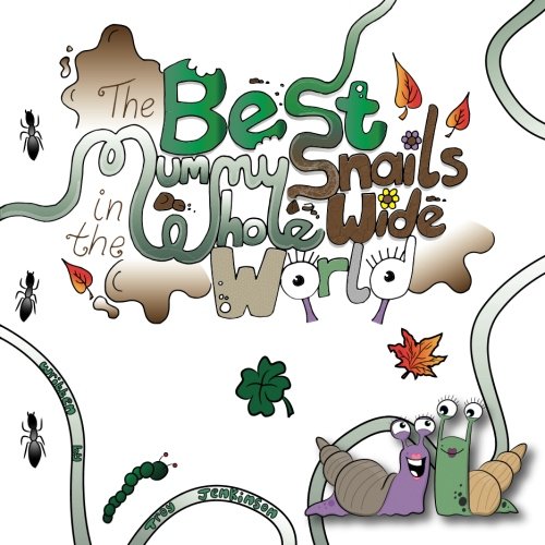 The Best Mummy Snails In The Whole Wide World