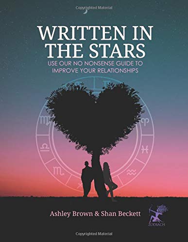 Written in the stars: Use our no nonsense guide to improve your relationships