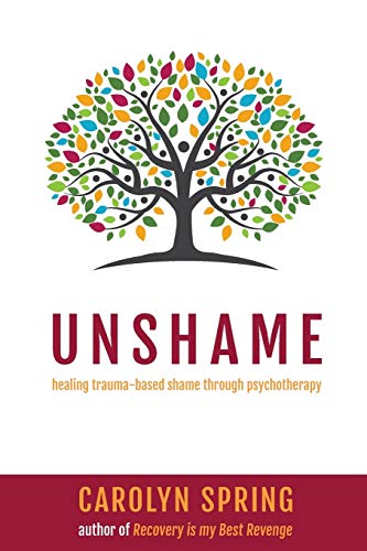 Unshame - healing trauma-based shame through psychotherapy