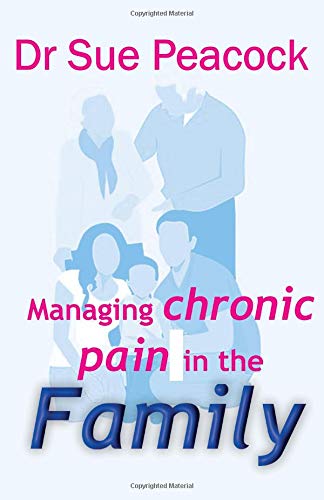 Managing Chronic Pain in the Family: Help for all the family