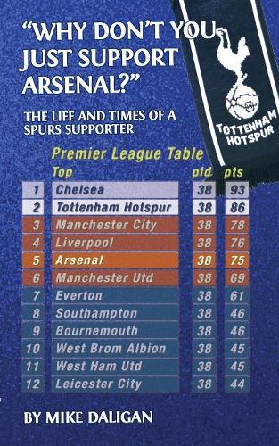 Why Don't You Just Support Arsenal?