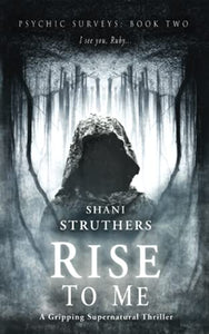 Psychic Surveys Book Two: Rise to Me 