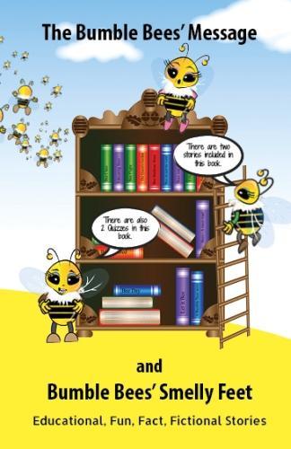 The Bumble Bees' Message and Bumble Bees' Smelly Feet