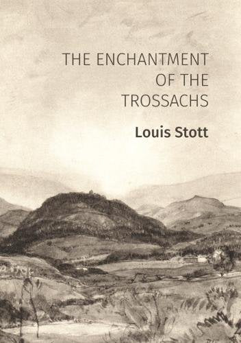 The Enchantment of the Trossachs
