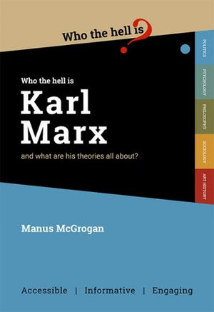 Who the Hell is Karl Marx?
