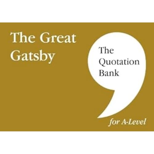 The Quotation Bank: The Great Gatsby A-Level Revision and Study Guide for English Literature
