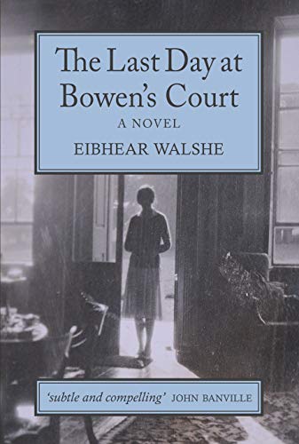 The Last day at Bowen's Court