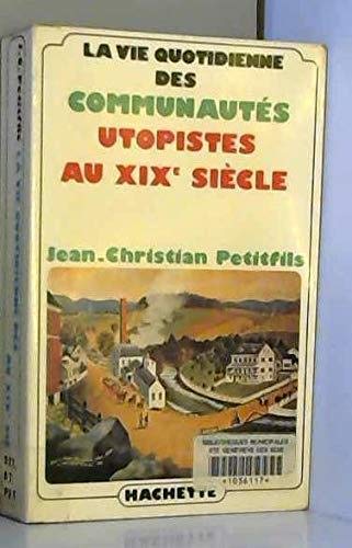 La Vie Quotidienne Des Communautes Utopistes