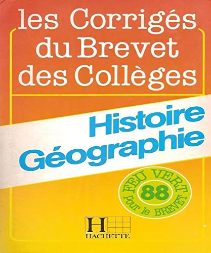 Les corriges du brevet des colleges, histoire geographie, 88