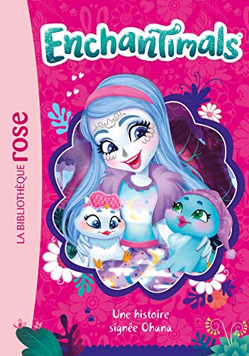 Enchantimals, Tome 8 : Une histoire signée Ohana