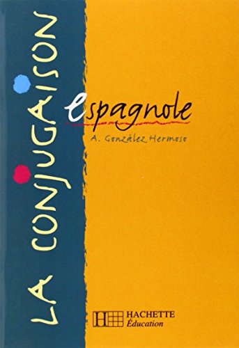 La Conjugaison espagnole - Edition 1999