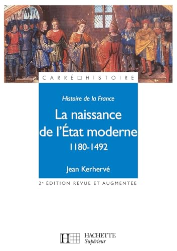 La naissance de l'Etat moderne 1180-1492