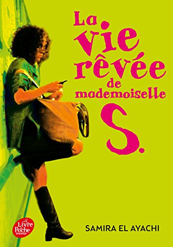 La vie rêvée de mademoiselle S (Livre de Poche Jeunesse)